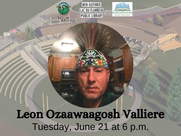 Leon Ozaawaagosh Valliere to Speak June 21